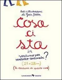 Cosa ci sta in ventuno per ventotto centrimetri? Ediz. illustrata Miglior Prezzo