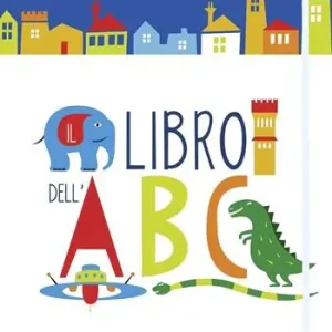 Il libro dell‘ABC. Ediz. illustrata Solo Oggi