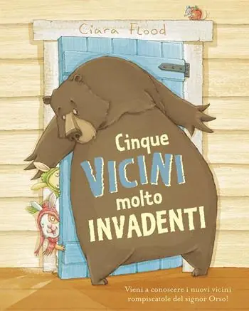 Cinque vicini molto invadenti. Ediz. a colori Offerta Lampo