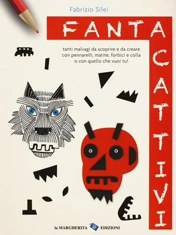 Fantacattivi. Ediz. illustrata Saldi