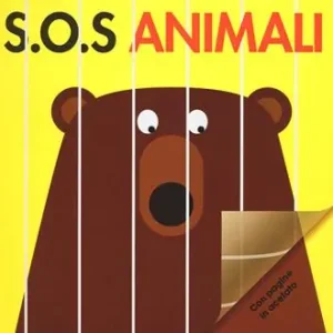 S.O.S. Animali. Ediz. illustrata Solo Oggi