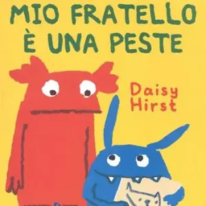 Mio fratello è una peste. Ediz. illustrata Nuova Collezione