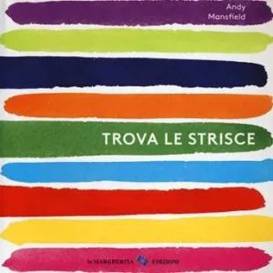 Trova le strisce. Ediz. illustrata Soddisfatti O Rimborsati