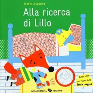 Alla ricerca di Lillo. Ediz. illustrata. Con gadget Vendita Finale
