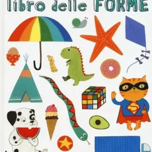 Il mio primo libro delle forme. Ediz. italiana e inglese Quantità Limitata