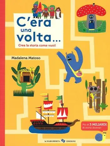 Must-Have C‘era una volta... Crea la storia come vuoi! Ediz. illustrata