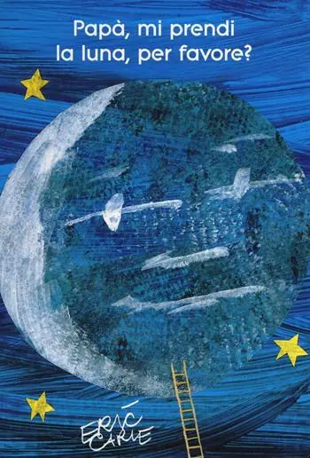 Papà, mi prendi la luna, per favore? Ediz. illustrata Scelto Dai Clienti