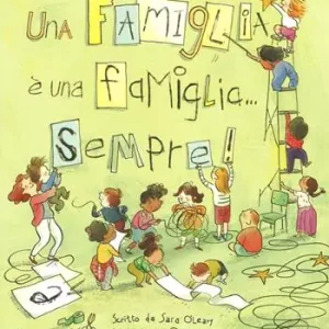 Una famiglia è una famiglia... sempre! Ediz. a colori Professionale