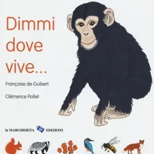 Dimmi dove vive.... Ediz. a colori Vendita Finale