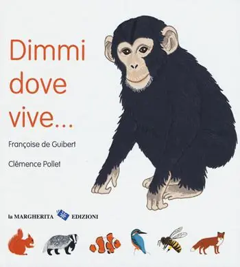 Dimmi dove vive.... Ediz. a colori Vendita Finale