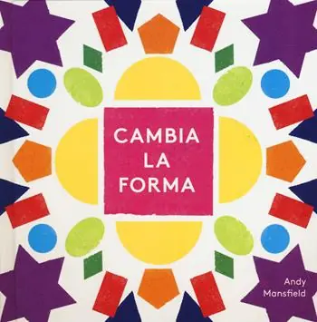Cambia la forma. Ediz. a colori Prezzo Di Fabbrica