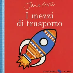 I mezzi di trasporto. Ediz. a colori Affare
