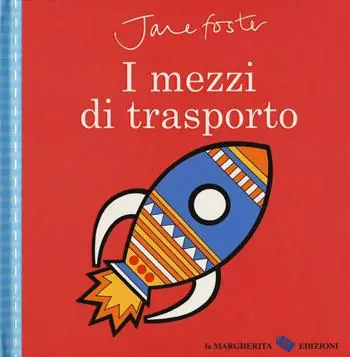 I mezzi di trasporto. Ediz. a colori Affare