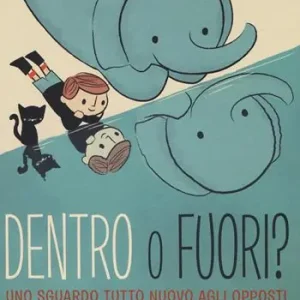 Spedizione Espresso Dentro o fuori? Uno sguardo tutto nuovo agli opposti. Ediz. a colori