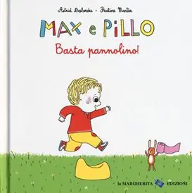 Affare Basta pannolino! Max e Pillo. Ediz. a colori