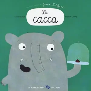 Promozione Esclusiva La cacca. Un‘avventura di Gianni l‘elefante. Ediz. a colori