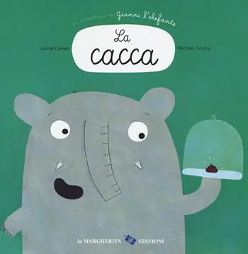 Promozione Esclusiva La cacca. Un‘avventura di Gianni l‘elefante. Ediz. a colori