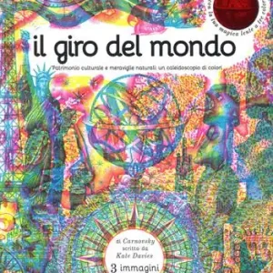 Soddisfatti O Rimborsati Il giro del mondo. Patrimonio culturale e meraviglie naturali un caleidoscopio di colori. Con gadget