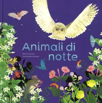 Animali di notte. Ediz. a colori Subito Disponibile
