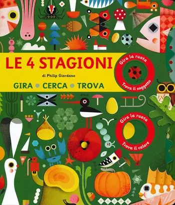 Le 4 stagioni. Gira, cerca trova. Ediz. a colori Bestseller