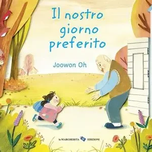 Il nostro giorno preferito. Ediz. a colori Must-Have
