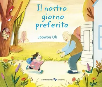 Il nostro giorno preferito. Ediz. a colori Must-Have