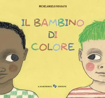 Il bambino di colore. Ediz. a colori Spedito Oggi