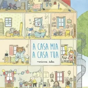 Promo Stagionale A casa mia a casa tua. Ediz. illustrata
