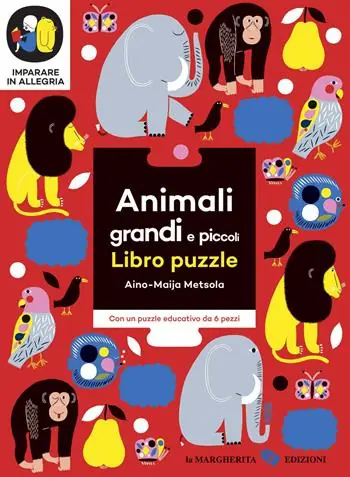 Animali grandi e piccoli. Imparare in allegria. Libro puzzle. Ediz. a colori Quantità Limitata