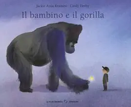 Il bambino e il gorilla. Ediz. a colori Affare