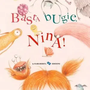 Prezzo Basso Basta bugie, Nina! Ediz. a colori