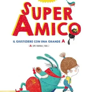 Miglior Prezzo Super amico. Il giustiziere con una grande A. Ediz. a colori