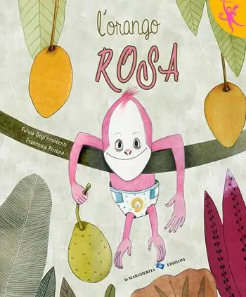 L‘orango rosa. Ediz. a colori Scelto Dai Clienti