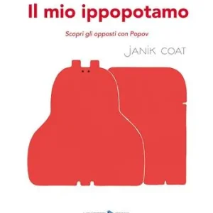Il mio ippopotamo. Scopri gli opposti con Popov. Ediz. a colori Prezzo Di Fabbrica