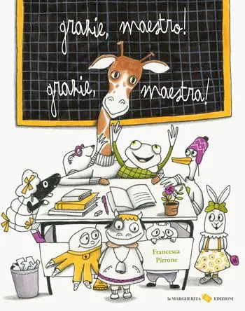 Soddisfatti O Rimborsati Grazie, maestro! Grazie, maestra! Ediz. a colori