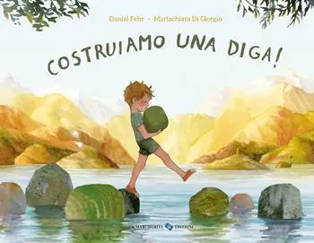 Nuovo Arrivo Costruiamo una diga! Ediz. a colori