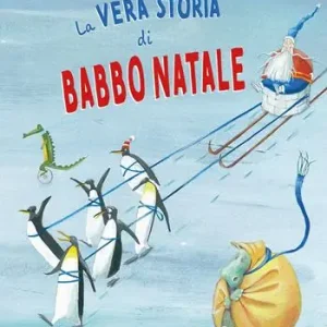 Ultime Pezzi La vera storia di Babbo Natale. Ediz. a colori