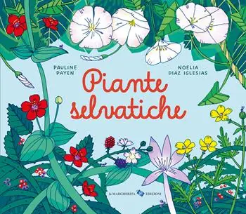 Piante selvatiche. Ediz. a colori Prezzo Scontato