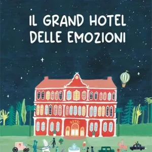 Il grand hotel delle emozioni. Ediz. a colori Super Prezzo