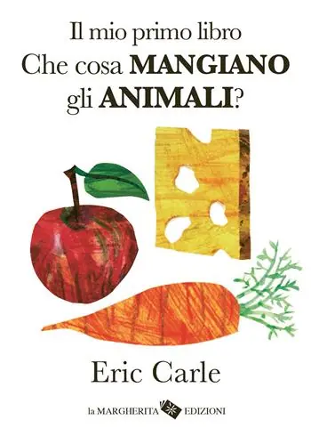Ultime Pezzi Il mio primo libro. Che cosa mangiano gli animali? Ediz. a colori