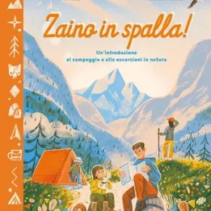Offerta Del Giorno Zaino in spalla! Un‘introduzione al campeggio e alle escursioni in natura. Ediz. a colori