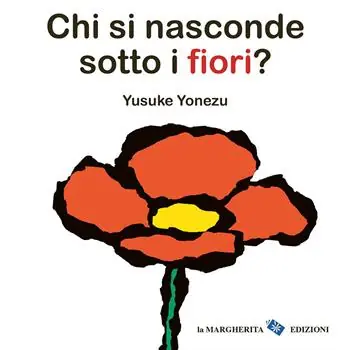 Chi si nasconde sotto i fiori? Ediz. a colori Vendita Finale
