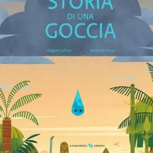 Storia di una goccia. Ediz. a colori Prezzo Ridotto