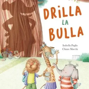 Super Prezzo Drilla la bulla. Ediz. a colori