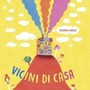 Vicini di casa. Ediz. a colori Compra Oggi Stesso