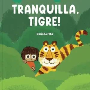 Prezzo Conveniente Tranquilla, tigre! Ediz. a colori