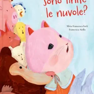 Dove sono finite le nuvole? Ediz. a colori Non Perdere