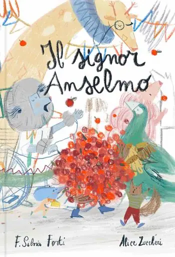 Il signor Anselmo. Ediz. a colori Non Perdere