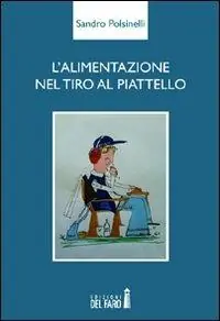 Offerta Del Giorno L‘alimentazione nel tiro al piattello