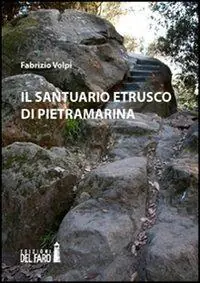 Vendita Finale Il santuario etrusco di Pietramarina